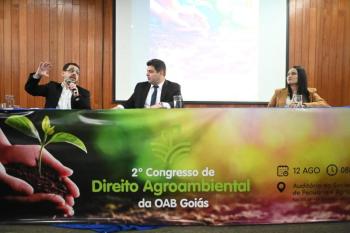 Agronegócio e recursos hídricos são temas de debate no 2º Congresso de Direito Agroambiental da OAB-GO