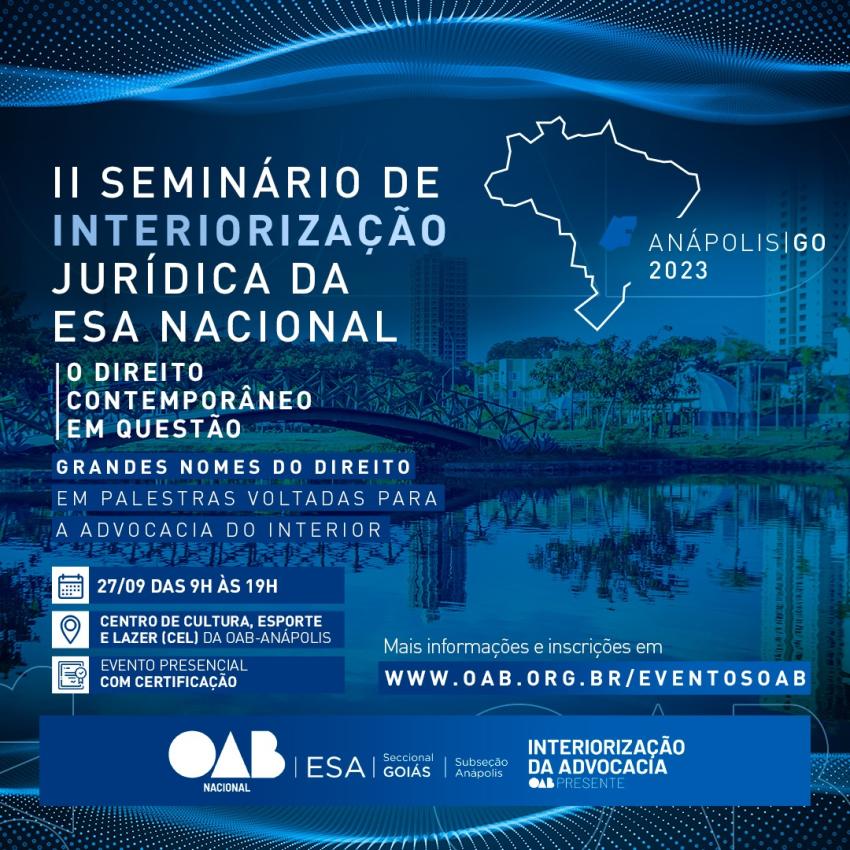OAB-GO convida advocacia para o seminário de interiorização da ESA Nacional, em Anápolis