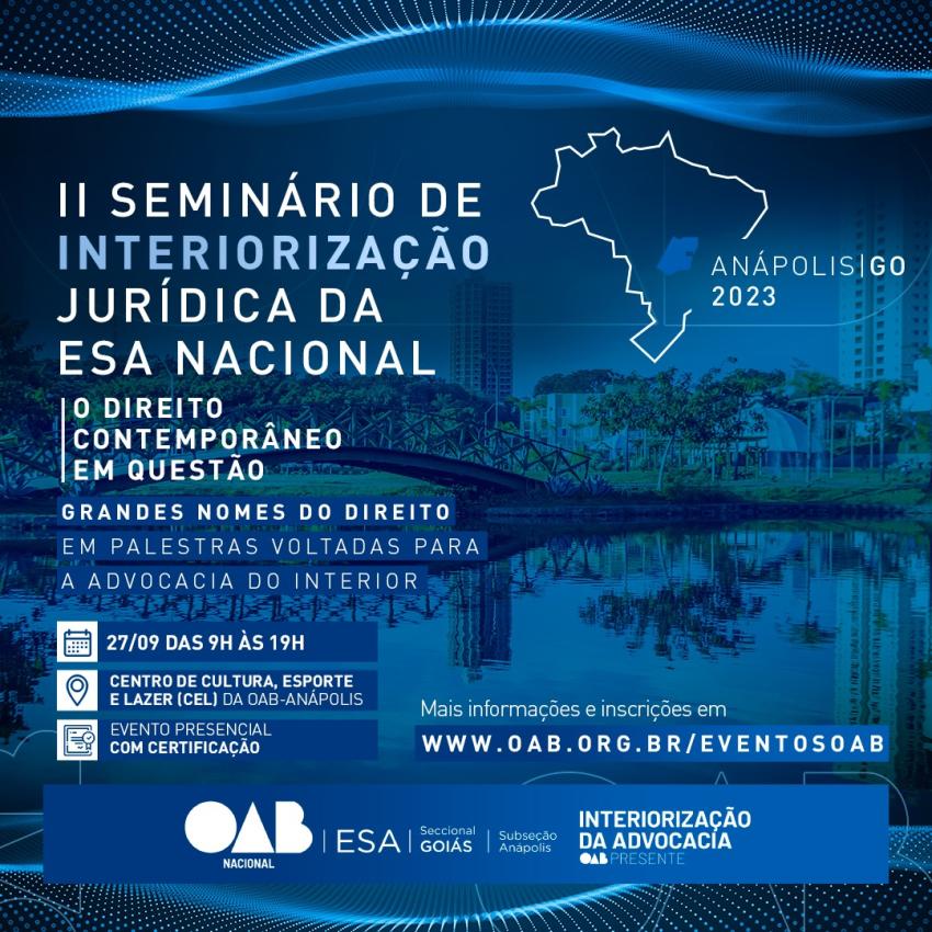 OAB-GO convida advocacia para o seminrio de interiorizao da ESA Nacional, em Anpolis