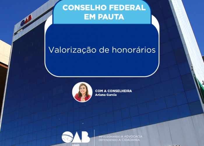 Conselho Federal: Valorização de honorários