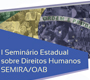 OAB-GO e Semira realizam o I Seminário Estadual sobre Direitos Humanos