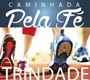 Casag realiza caminhada da fé para Trindade