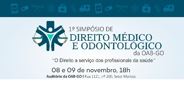 CDMS, ESA e Casag promovem Simpósio de Direito Médico e Odontológico da OAB-GO