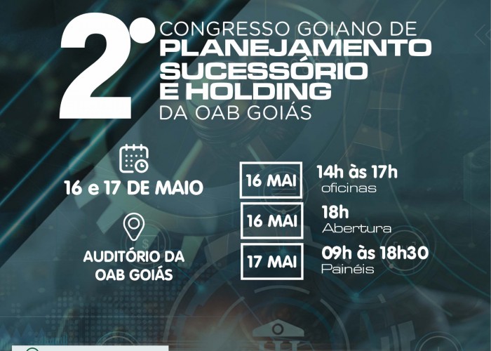 OAB-GO promove 2° Congresso Goiano de Planejamento e Holding; inscrições abertas