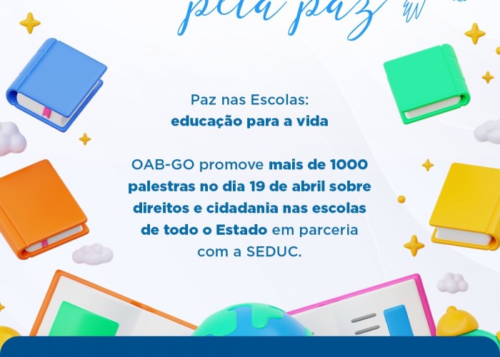 ‘Paz nas escolas, Educação para a Vida’: OAB-GO promove palestras sobre direitos e cidadania nas escolas de todo o Estado em parceria com a SEDUC