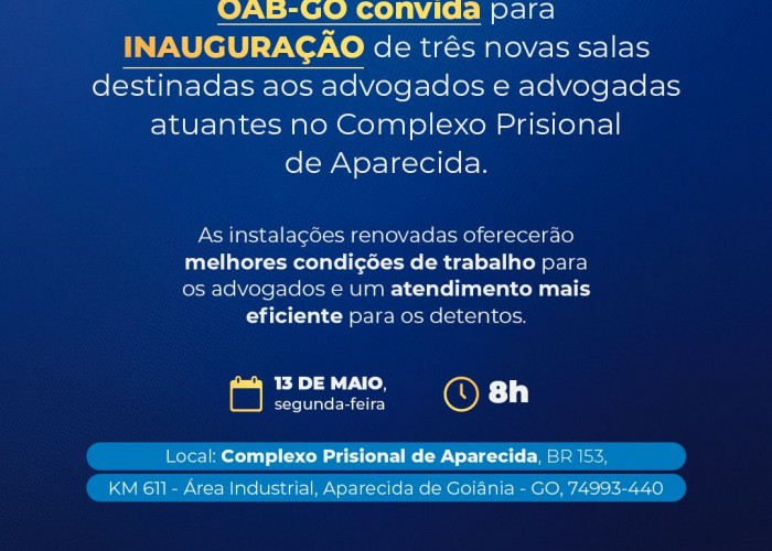 OAB-GO inaugura novas salas para advocacia no Complexo Prisional de Aparecida