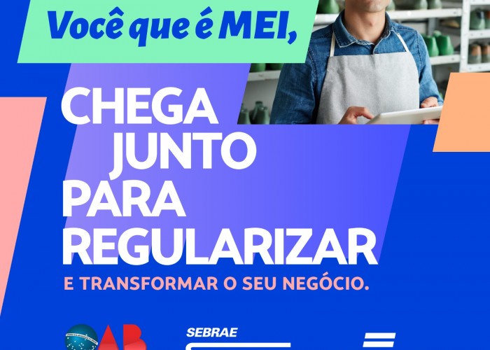 Comissão Especial de Apoio Jurídico às Micro e Pequenas Empresas apoia a Semana do MEI do Sebrae