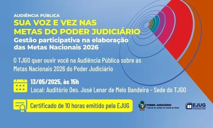 OAB informa: TJGO realiza audiência pública sobre as Metas Nacionais 2026 na terça-feira (13)