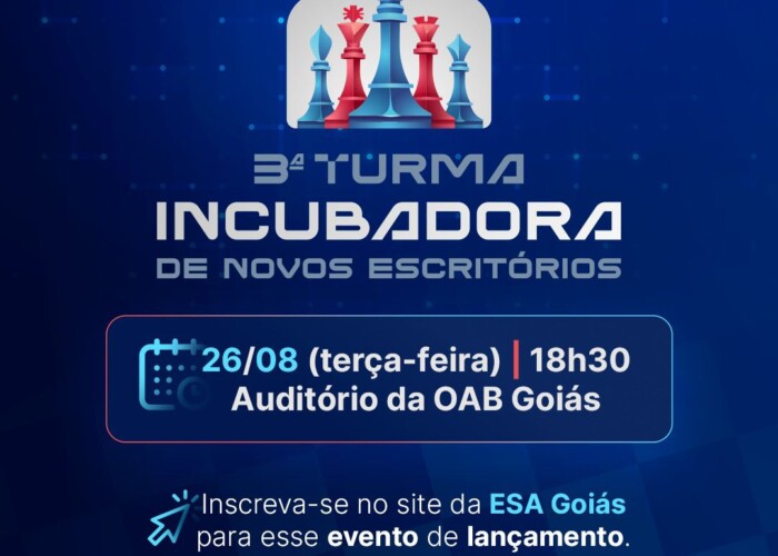 OAB-GO e Sebrae promovem o lançamento da 3ª turma da Incubadora de Novos Escritórios na próxima terça-feira, 26