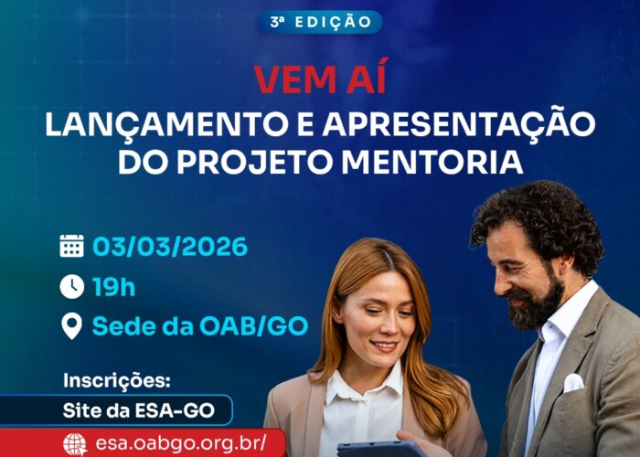OAB-GO lança 3ª edição do Projeto Mentoria com aula magna no dia 3 de março