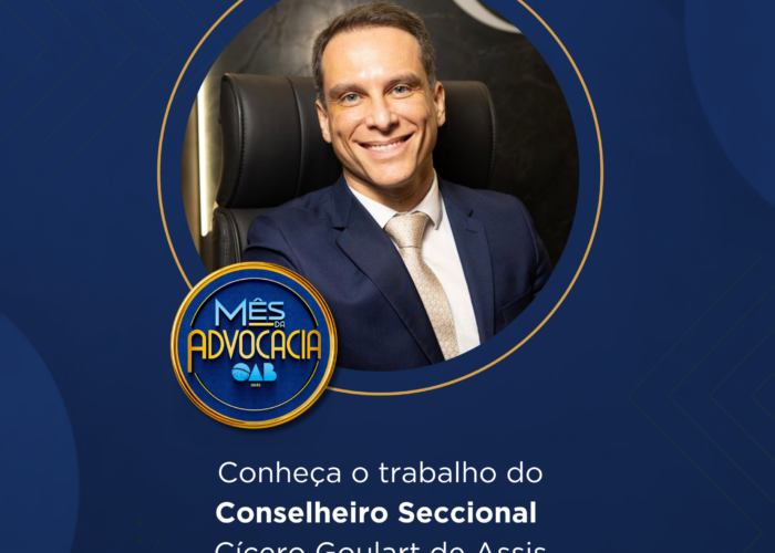 Mês da Advocacia: conheça o conselheiro Cícero Goulart de Assis