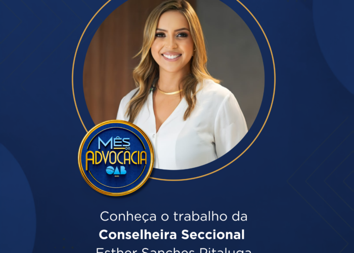 Mês da Advocacia: conheça a conselheira Esther Sanches Pitaluga
