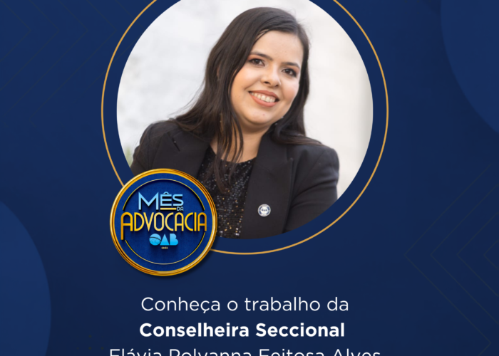 Mês da Advocacia: conheça a conselheira Flávia Polyanna Feitosa Alves