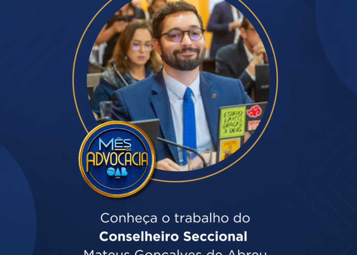 Mês da Advocacia: conheça o conselheiro Mateus Gonçalves de Abreu