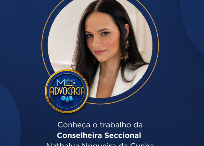 Mês da Advocacia: conheça a conselheira Nathalya Nogueira da Cunha