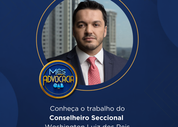 Mês da Advocacia: conheça o conselheiro Woshington Luiz dos Reis