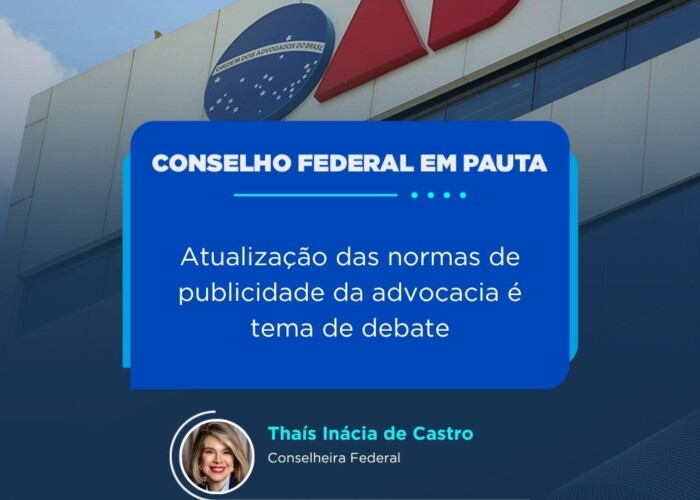 Conselho Federal: Atualização das normas de publicidade da advocacia é tema de debate