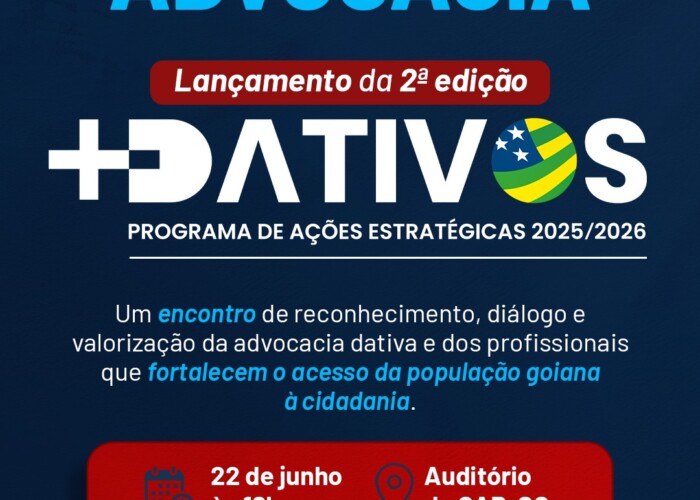OAB-GO lança 2ª edição do programa +Dativos e amplia política de valorização da advocacia dativa em Goiás