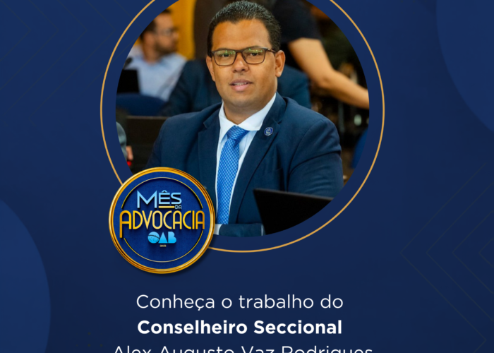 Mês da Advocacia: conheça o conselheiro Alex Augusto Vaz Rodrigues