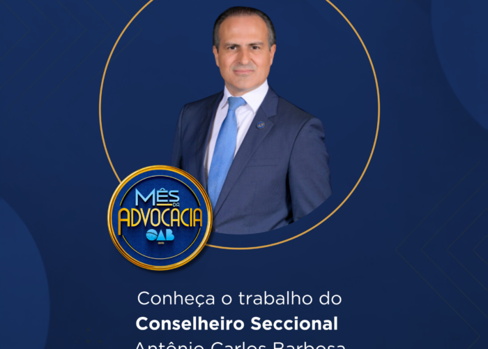 Mês da Advocacia: conheça o conselheiro Antônio Carlos Barbosa