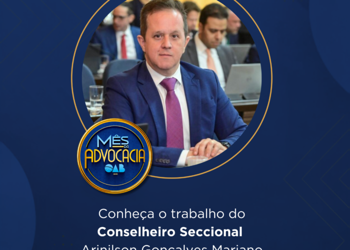 Mês da Advocacia: conheça o conselheiro Arinilson Gonçalves Mariano