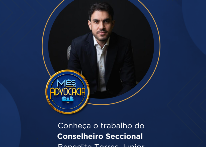 Mês da Advocacia: conheça o conselheiro Benedito Torres Junior