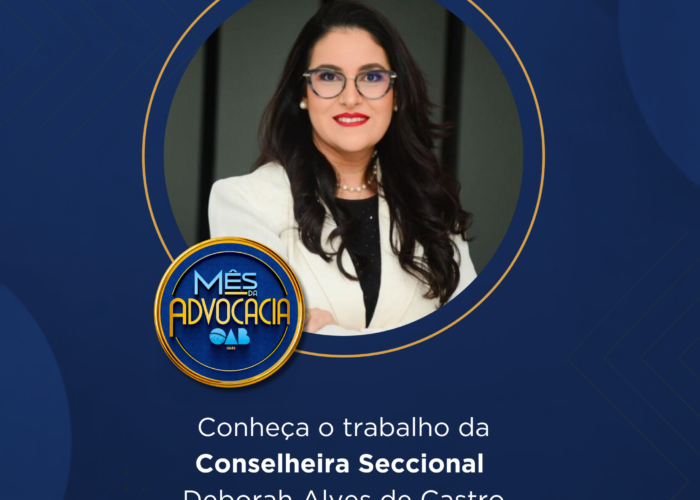 Mês da Advocacia: conheça a conselheira Deborah Alves de Castro