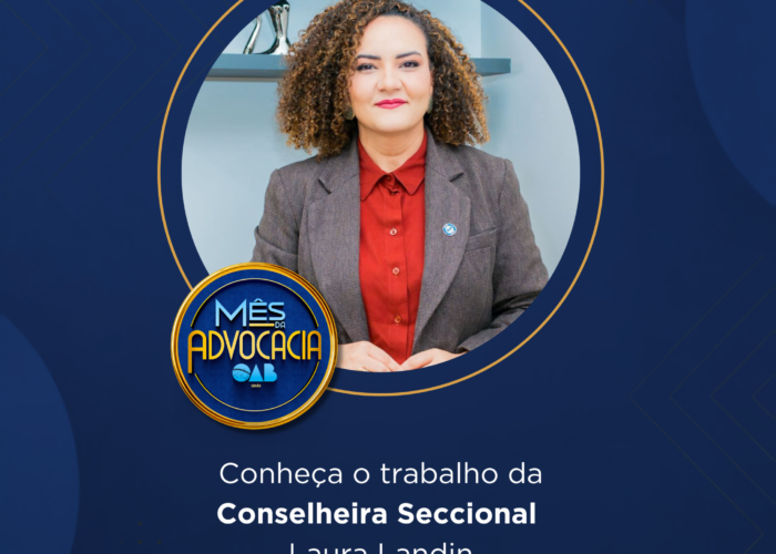 Mês da Advocacia: conheça a conselheira Laura Landin
