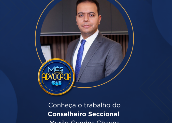 Mês da Advocacia: conheça o conselheiro Murilo Guedes Chaves