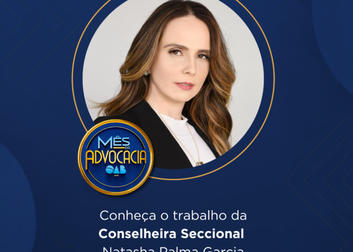 Mês da Advocacia: conheça a conselheira Natasha Palma Garcia
