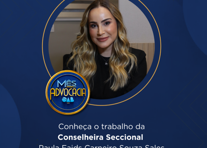 Mês da Advocacia: conheça a conselheira Paula Faids Carneiro Souza Sales