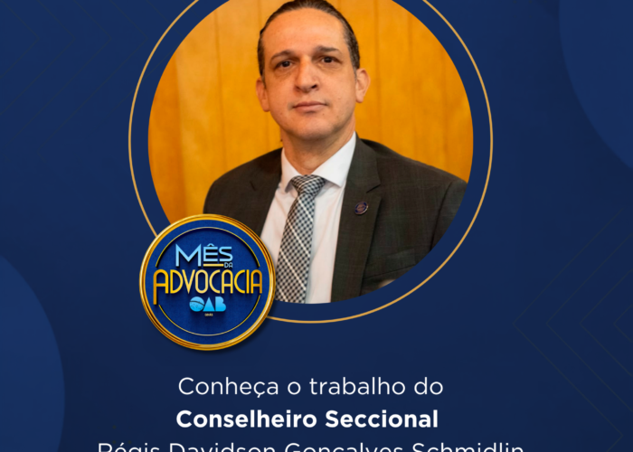 Mês da Advocacia: conheça o conselheiro Régis Davidson Gonçalves Schmidlin