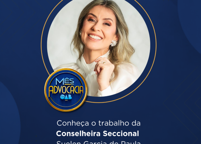 Mês da Advocacia: conheça a conselheira Suelen Garcia de Paula