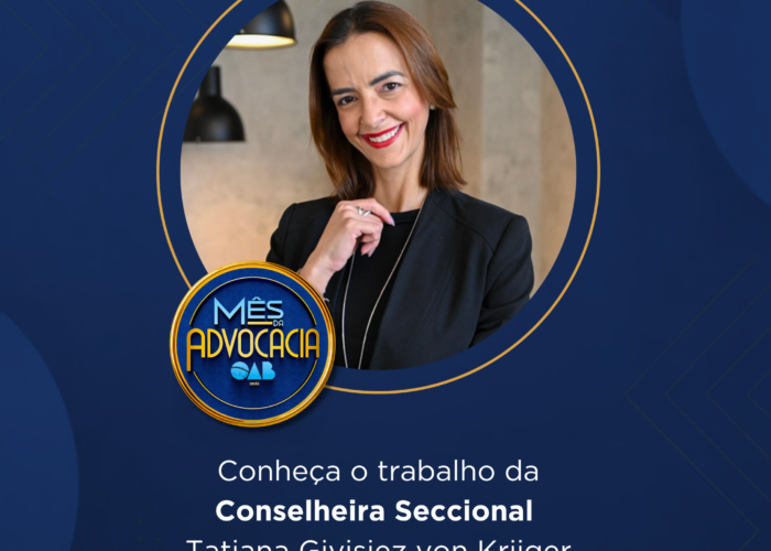Mês da Advocacia: conheça a conselheira Tatiana Givisiez von Kriiger