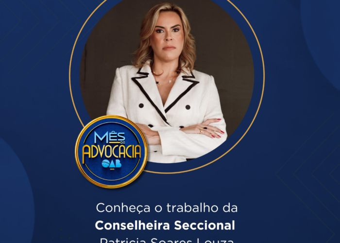 Mês da Advocacia: conheça a conselheira Patricia Soares Louza