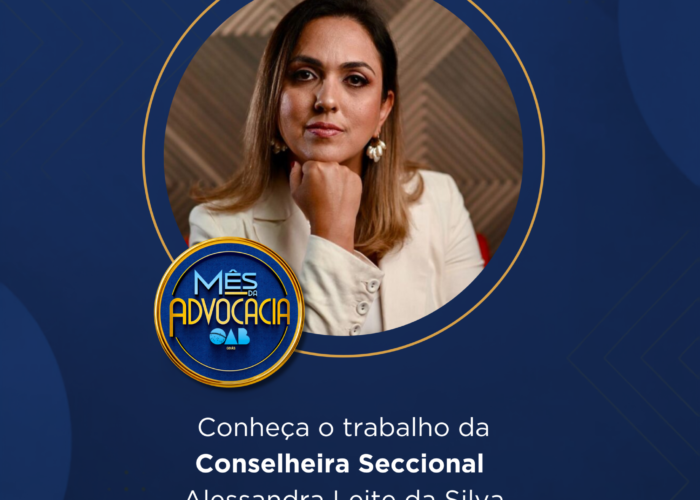 Mês da Advocacia: conheça a conselheira Alessandra Leite da Silva