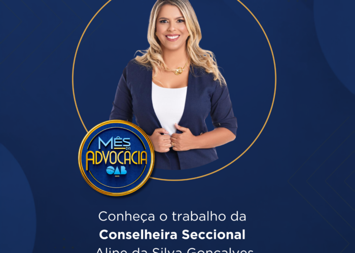Mês da Advocacia: conheça a conselheira Aline da Silva Gonçalves