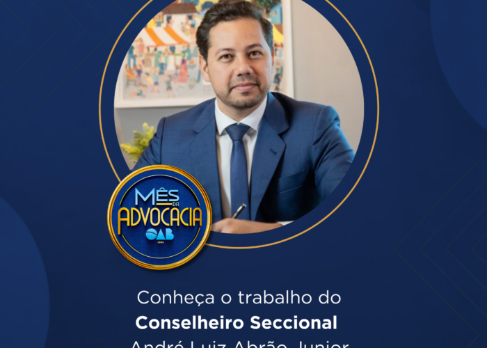 Mês da Advocacia: conheça o conselheiro André Luiz Abrão Junior