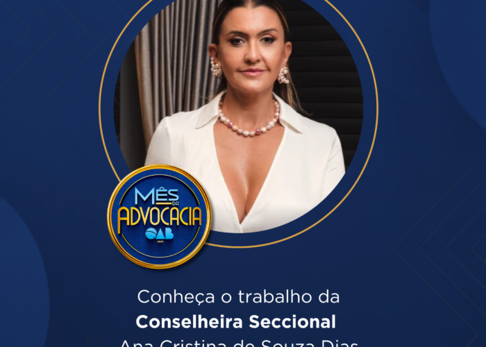 Mês da Advocacia: conheça a conselheira Ana Cristina de Souza Dias