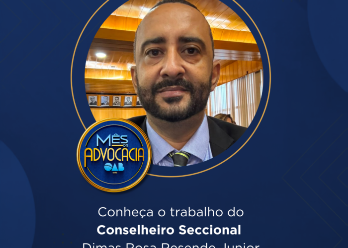 Mês da Advocacia: conheça o conselheiro Dimas Rosa Resende Junior