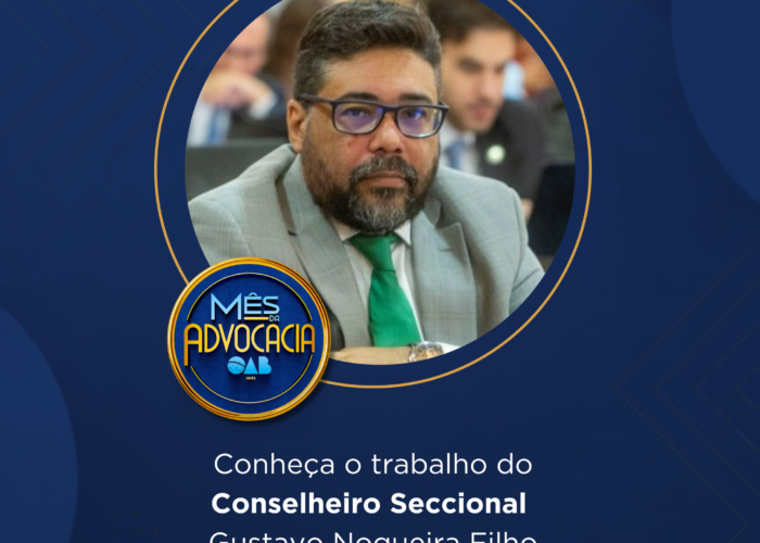 Mês da Advocacia: conheça o conselheiro Gustavo Nogueira Filho