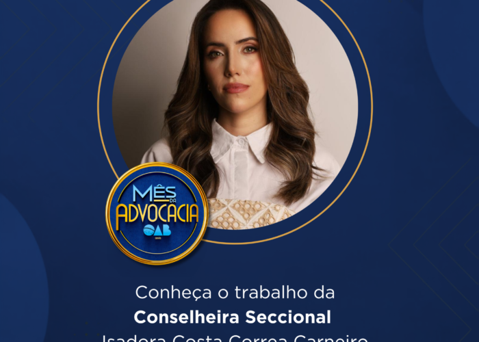 Mês da Advocacia: conheça a conselheira Isadora Costa Correa Carneiro
