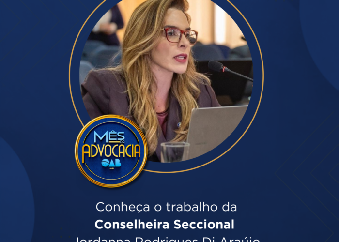 Mês da Advocacia: conheça a conselheira Jordanna Rodrigues Di Araújo