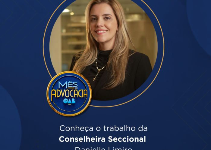 Mês da Advocacia: conheça a conselheira Danielle Limiro
