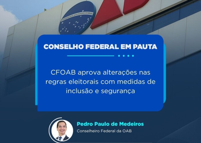 Conselho Federal: Aprovada alterações nas regras eleitorais da OAB com medidas de inclusão e segurança