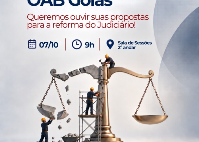 OAB-GO convoca advocacia e sociedade para sessão pública sobre a Reforma do Judiciário e em defesa do equilíbrio institucional